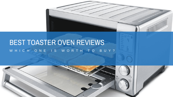 best toaster ovens 2021 reviews